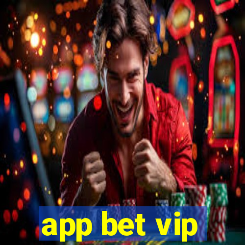 app bet vip